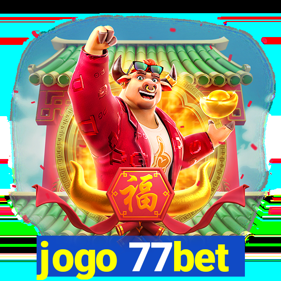 jogo 77bet