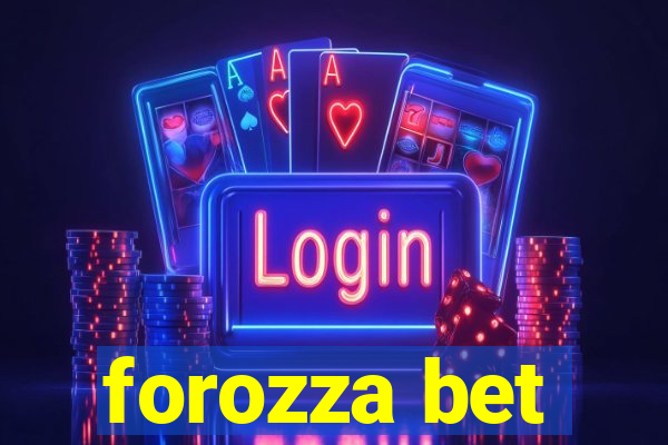 forozza bet