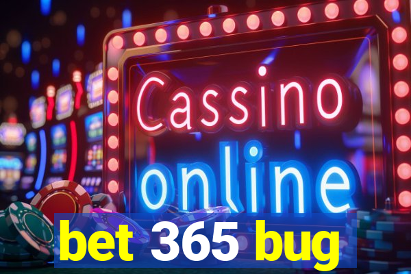 bet 365 bug