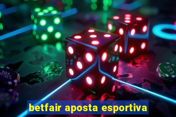 betfair aposta esportiva