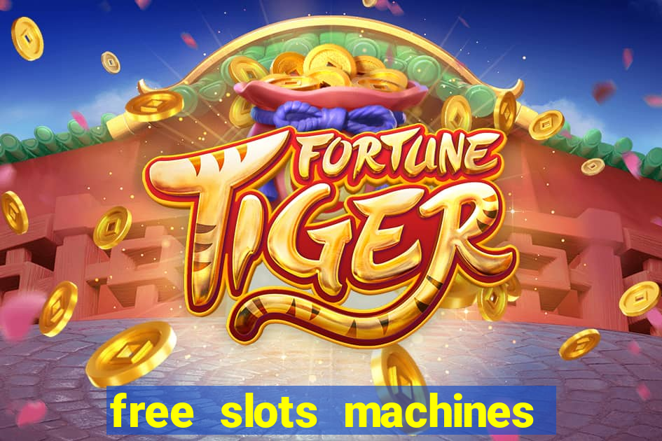 free slots machines with bonuses