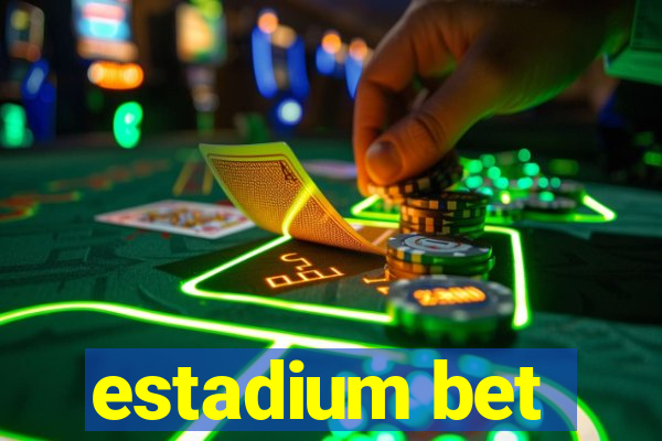 estadium bet