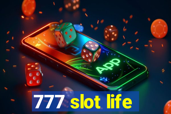 777 slot life