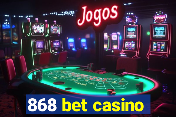 868 bet casino