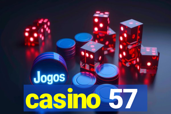 casino 57