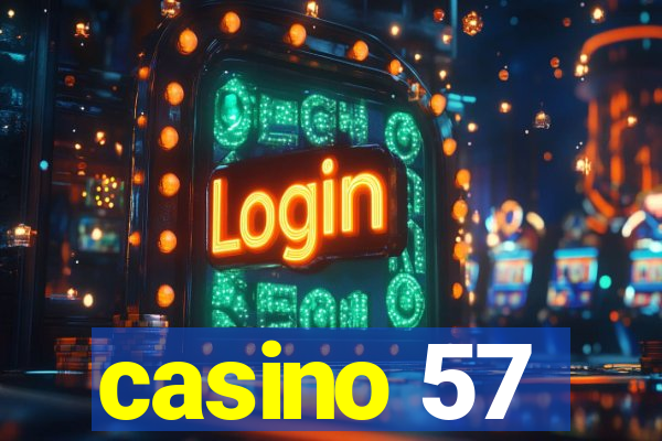 casino 57