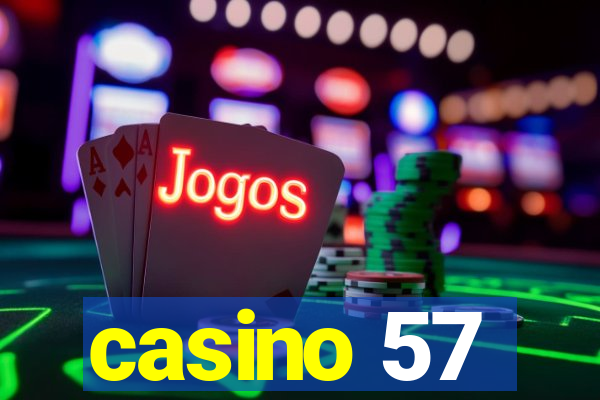 casino 57