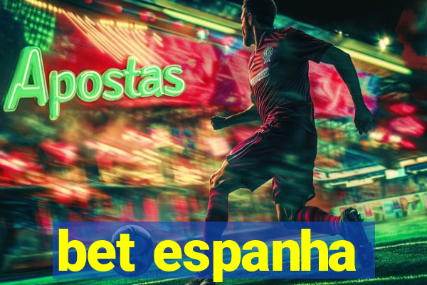 bet espanha