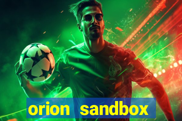 orion sandbox enhanced jogos 360