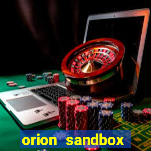 orion sandbox enhanced jogos 360