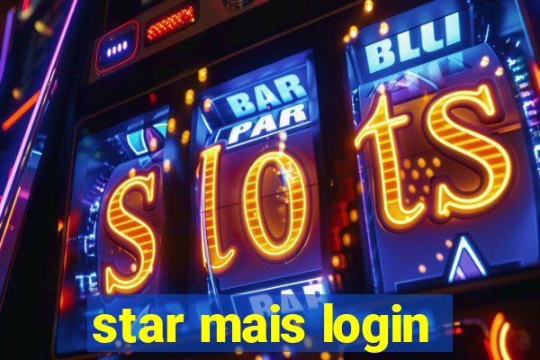 star mais login