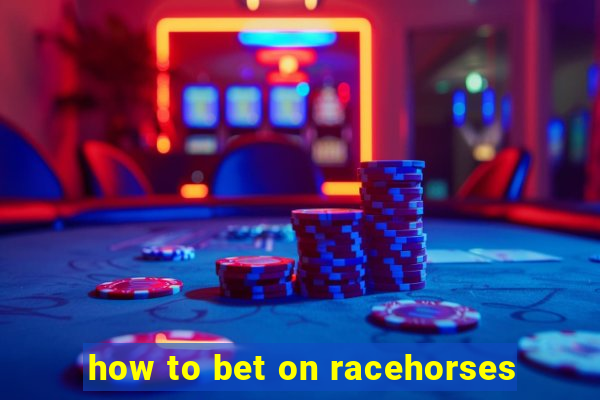 how to bet on racehorses