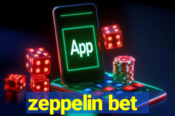 zeppelin bet