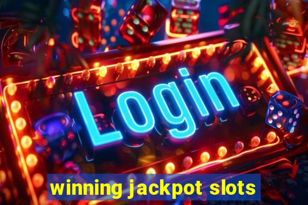 winning jackpot slots