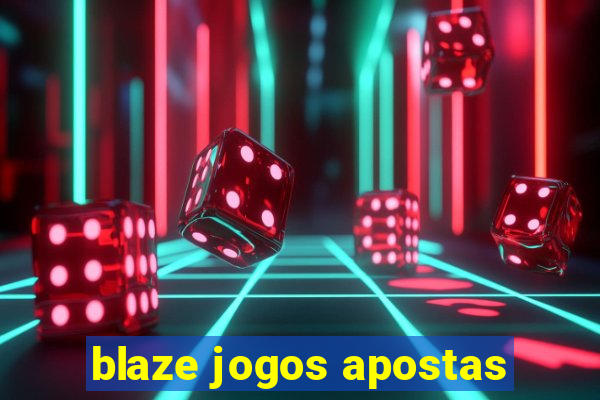 blaze jogos apostas