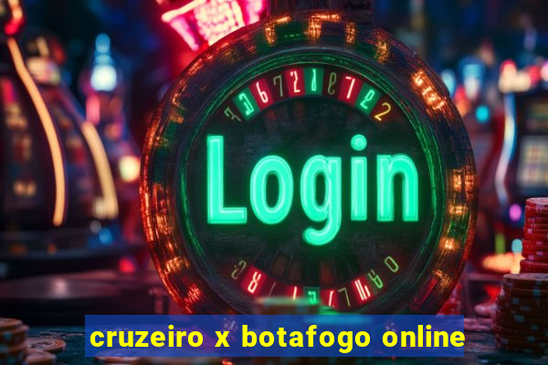 cruzeiro x botafogo online