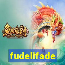 fudelifade