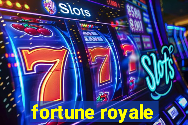 fortune royale