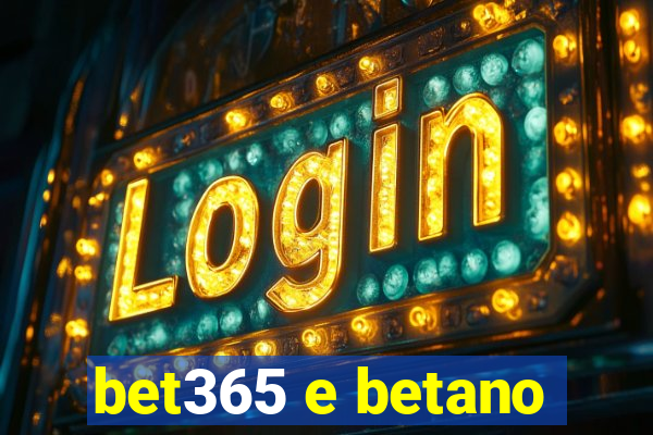 bet365 e betano