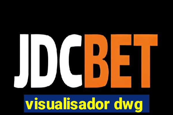 visualisador dwg