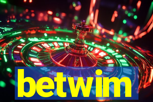 betwim