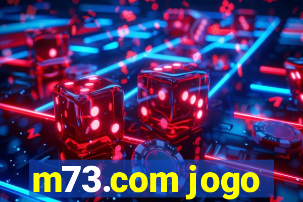 m73.com jogo