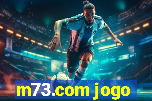 m73.com jogo