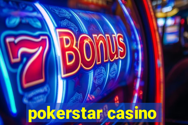 pokerstar casino