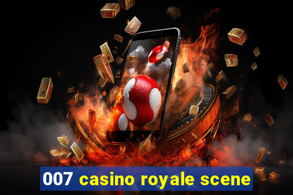 007 casino royale scene