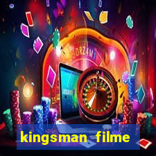 kingsman filme completo dublado superflix