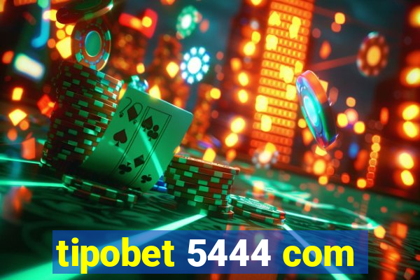 tipobet 5444 com