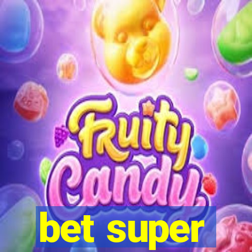 bet super