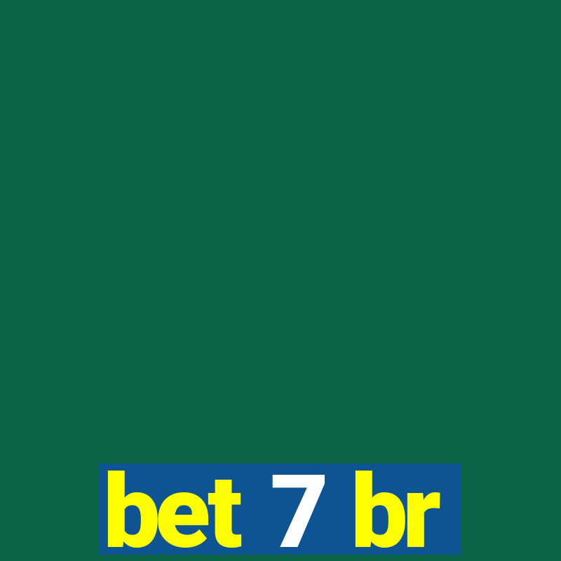 bet 7 br