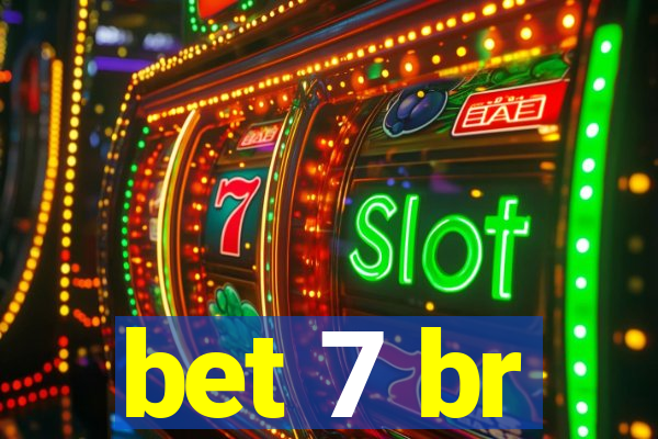 bet 7 br