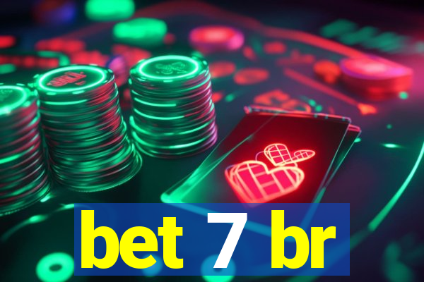 bet 7 br