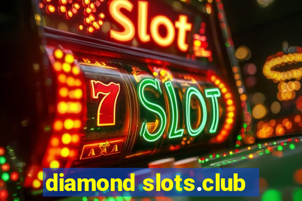 diamond slots.club