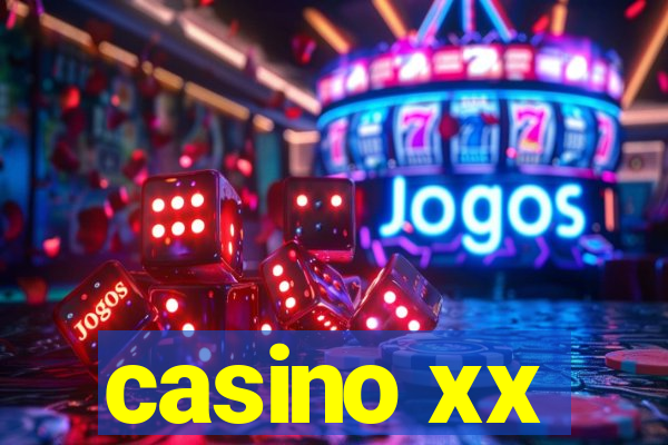 casino xx