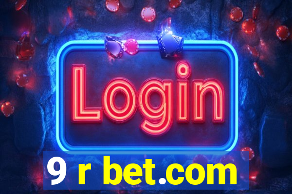 9 r bet.com