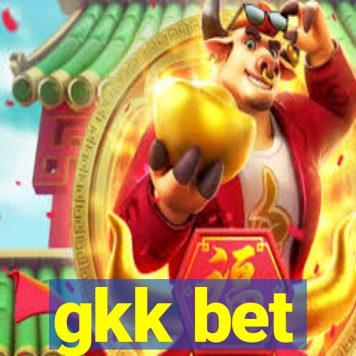 gkk bet