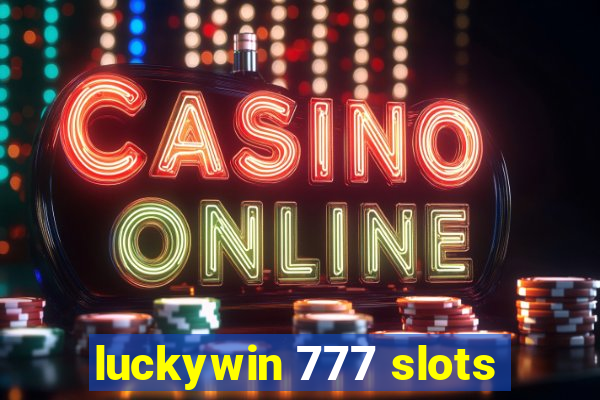 luckywin 777 slots