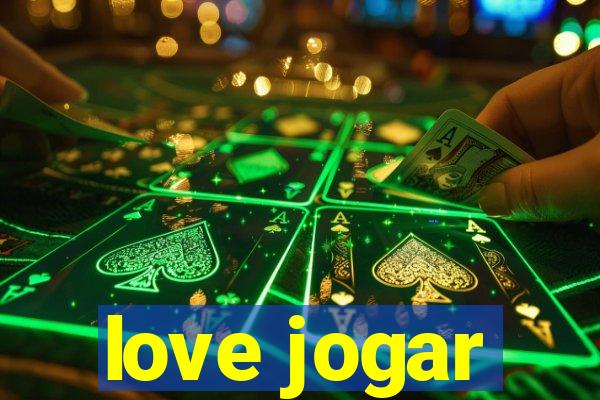 love jogar