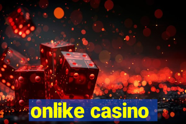 onlike casino