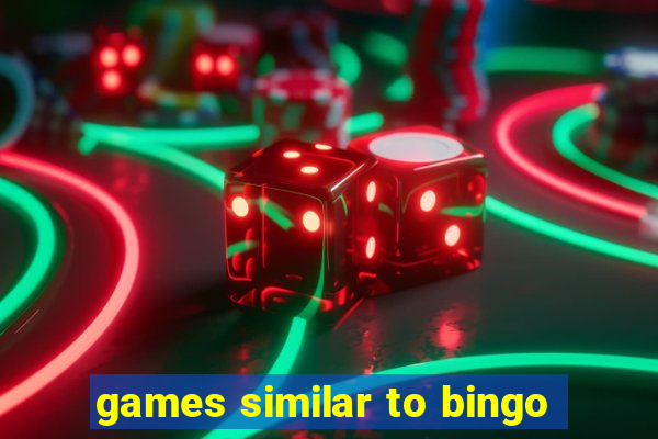 games similar to bingo