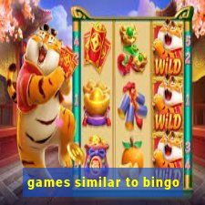 games similar to bingo