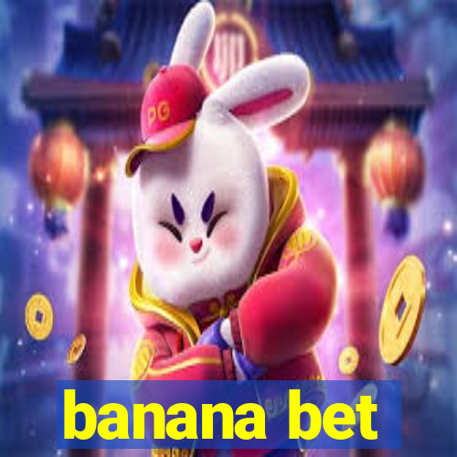 banana bet