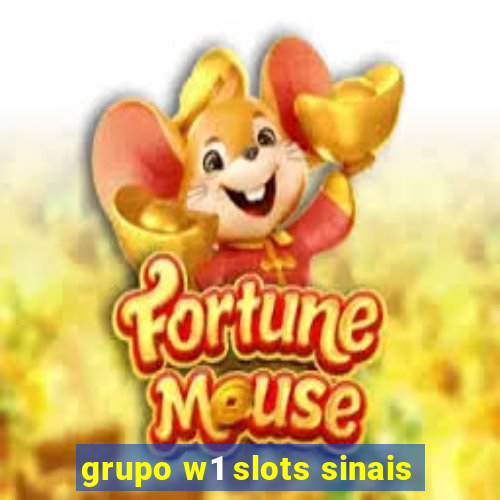 grupo w1 slots sinais