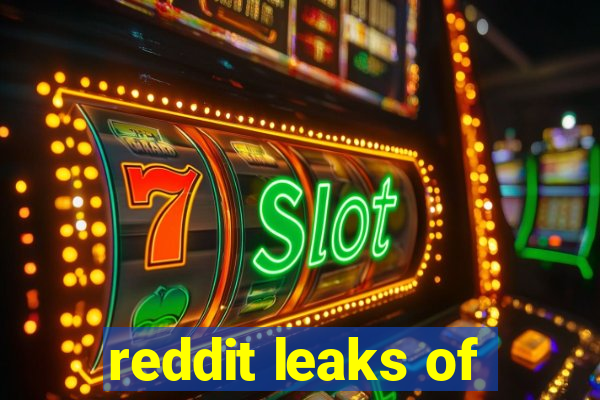 reddit leaks of