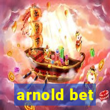 arnold bet