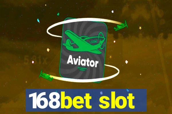 168bet slot