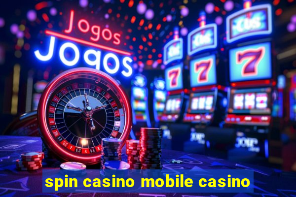 spin casino mobile casino